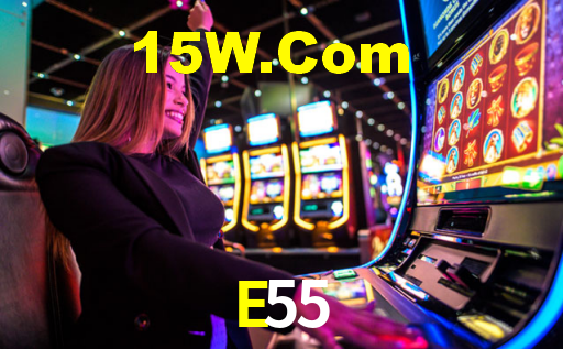 Welcome Bonus E55